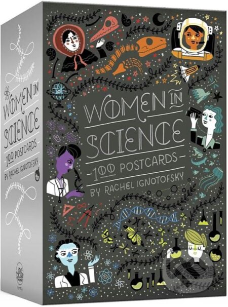 Women in Science: 100 Postcards - Rachel Ignotofsky
