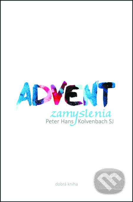 Advent - Peter Hans Kolvenbach, Dobrá kniha, 2017