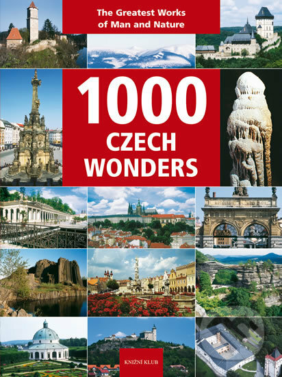 1000 Czech Wonders - Kolektiv, Knižní klub, 2017