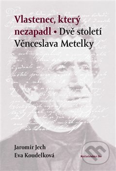 Vlastenec, který nezapadl - Jaromír Jech - kniha z kategorie Životopisy