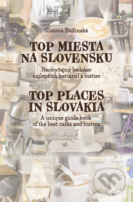 Top miesta na Slovensku / Top Places in Slovakia - Simona Budinská, Fortuna Libri, 2017