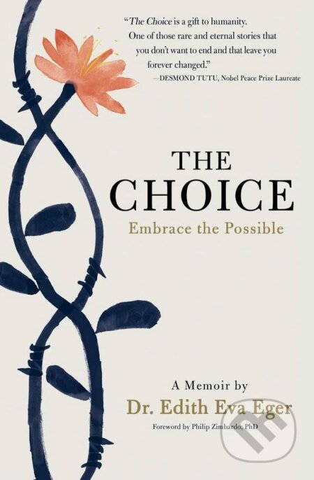 The Choice - Edith Eva Eger, Ebury, 2017