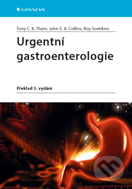 Urgentní gastroenterologie (3. vydání) - Thony C. K. Tham, John S. A. Collins, Roy Soetikno - kniha z kategorie Chirurgie