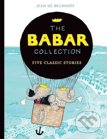The Babar Collection - Jean de Brunhoff, Egmont Books, 2016