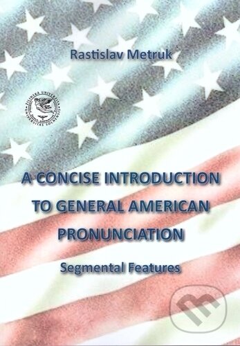A Concise Introduction to General American Pronunciaton - kniha z kategorie Jazykové učebnice a slovníky