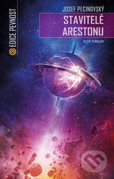 Stavitelé Arestonu - Josef Pecinovský - kniha z kategorie Detektivky, thrillery a horory