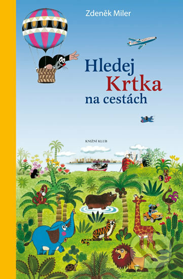 Hledej Krtka na cestách - Zdeněk Miler, Pikola, 2017