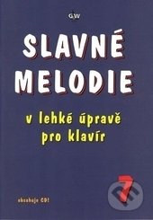 Slavné melodie 7 - Kolektiv autorů, G + W, 2017