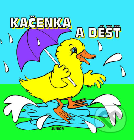 Kačenka a déšť - kniha do vany - Zuzana Pospíšilová, Nakladatelství Junior, 2006