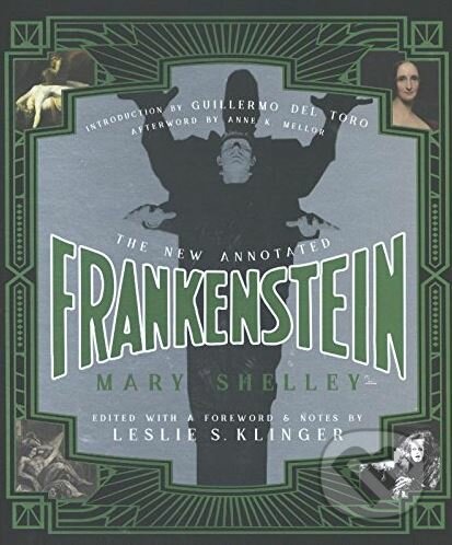The New Annotated Frankenstein - Mary Shelley, W. W. Norton & Company, 2017