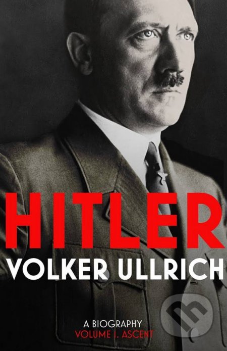 Hitler (Volume I) - Volker Ullrich, Vintage, 2017