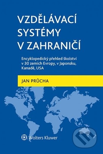 Vzdělávací systémy v zahraničí - Jan Průcha, Wolters Kluwer ČR, 2017