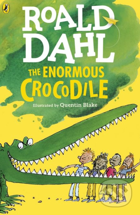 The Enormous Crocodile - Roald Dahl, Quentin Blake (ilustrácie), Puffin Books, 2016