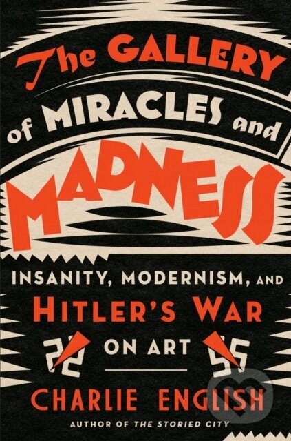 Kniha: Gallery of Miracles and Madness (Charlie English)