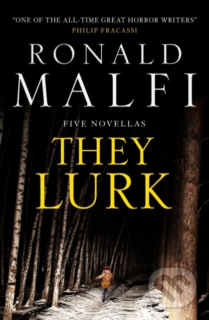 Kniha: They Lurk (Ronald Malfi)