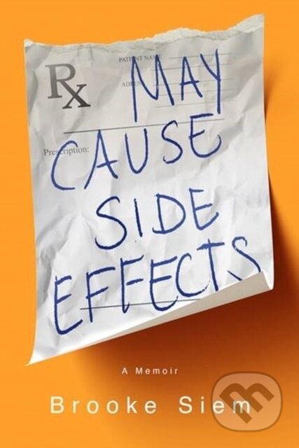 Kniha: May Cause Side Effects (Brooke Siem a Matthew O'Brien). , 2022