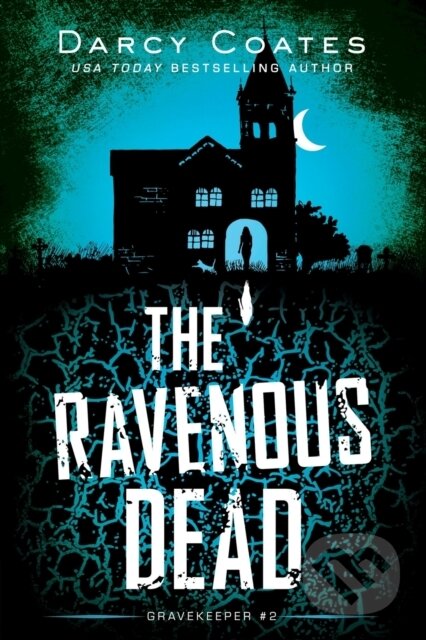Kniha: The Ravenous Dead (Darcy Coates)