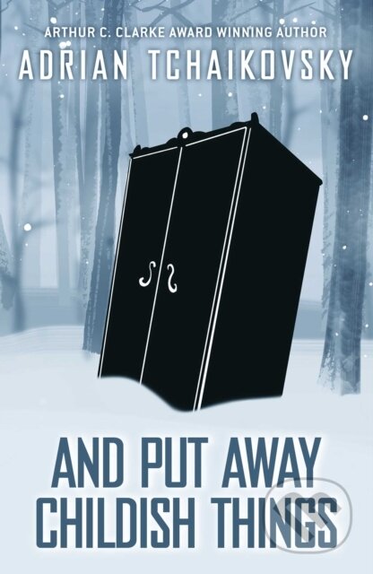 Kniha: And Put Away Childish Things (Adrian Tchaikovsky)