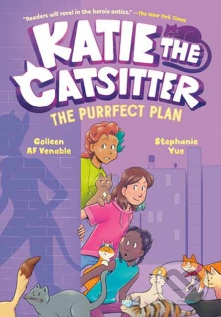 Kniha: Katie the Catsitter 4: The Purrfect Plan (Colleen A.F. Venable a Stephanie Yue)