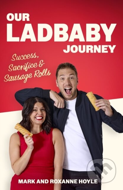 Kniha: Our LadBaby Journey (Mark Hoyle a Roxanne Hoyle)