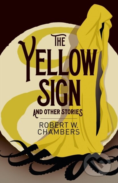 The Yellow Sign and Other Stories - Robert W. Chambers - kniha z kategorie Horory