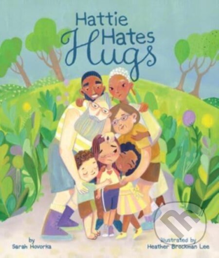Kniha: Hattie Hates Hugs (Sarah Hovorka)