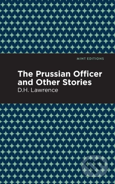 Kniha: The Prussian Officer and Other Stories (D. H. Lawrence). , 2021