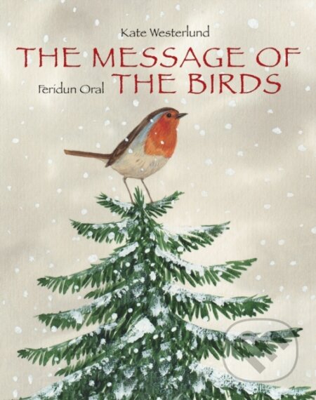 Kniha: Message Of The Birds, The (Kate Westerlund)