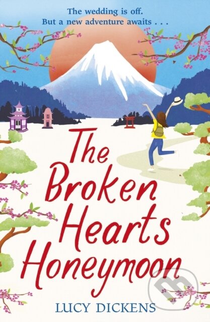 The Broken Hearts Honeymoon (A feel-good tale that will transport you to the cherry blossoms of Tokyo) - kniha z kategorie Romantika