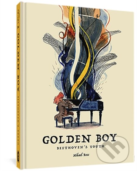 Kniha: The Golden Boy: Beethoven's Adolescence (Mikaël Ross)