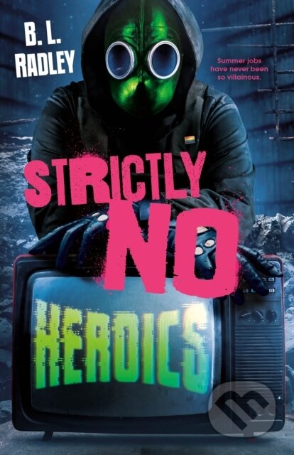 Kniha: Strictly No Heroics (B. L. Radley)