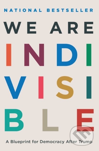 We Are Indivisible (A Blueprint for Democracy After Trump) - kniha z kategorie Humanitní a společenské vědy