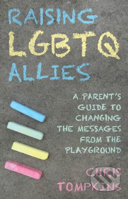 Kniha: Raising LGBTQ Allies (Chris Tompkins)