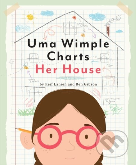 Kniha: Uma Wimple Charts Her House (Ben Gibson a Reif Larsen)
