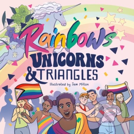 Kniha: Rainbows, Unicorns, and Triangles (Jessica Kingsley Publishers)