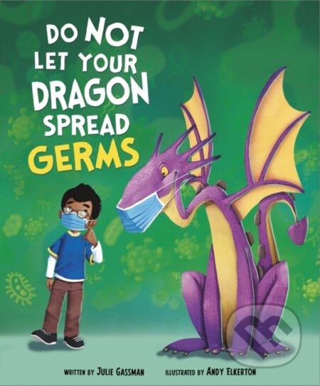 Kniha: Do Not Let Your Dragon Spread Germs (Julie Gassman)