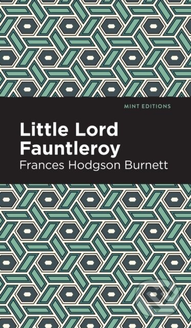 Kniha: Little Lord Fontleroy (Frances Hodgson Burnett). , 2021