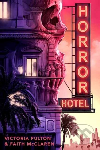 Kniha: Horror Hotel (Faith McClaren a Victoria Fulton)
