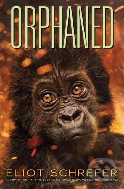 Orphaned (Ape Quartet #4) - Eliot Schrefer