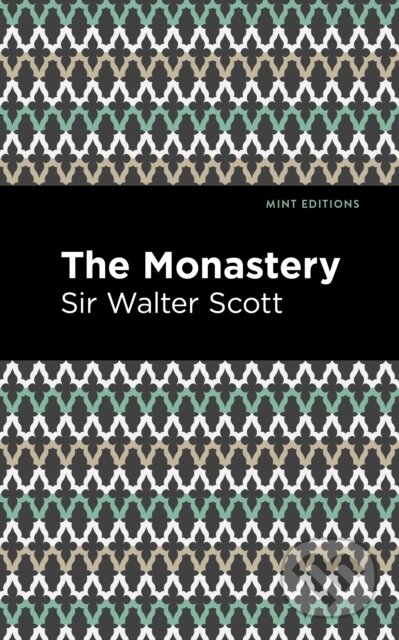 Kniha: The Monastery (Sir Scott a Walter). , 2021