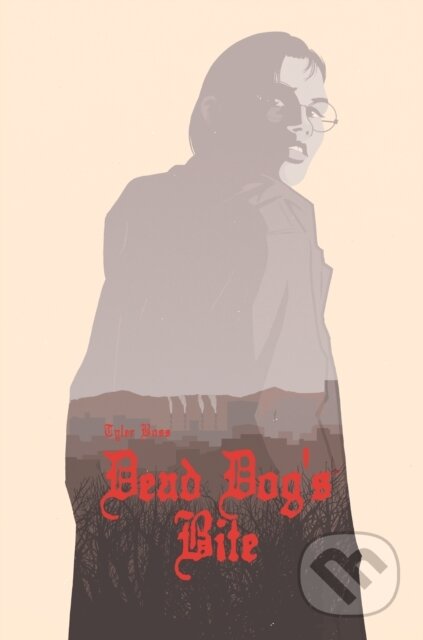 Kniha: Dead Dog's Bite (Tyler Boss). , 2021
