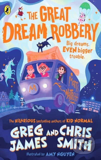 Kniha: The Great Dream Robbery (Greg James a Chris Smith)