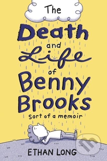 Kniha: The Death and Life of Benny Brooks (Ethan Long)