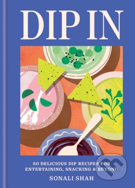 Kniha: Dip In (Sonali Shah)
