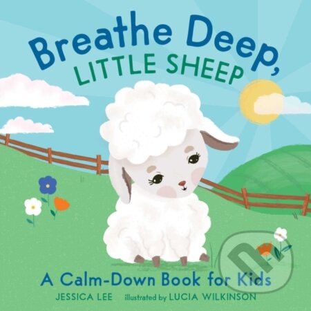 Kniha: Breathe Deep, Little Sheep (Jessica Lee)