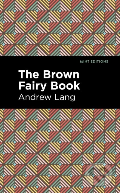 Kniha: The Brown Fairy Book (Andrew Lang)