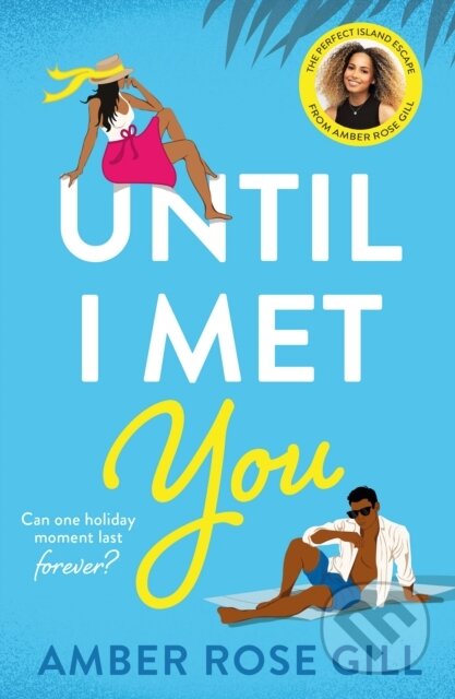 Until I Met You - Amber Rose Gill - kniha z kategorie Romantika