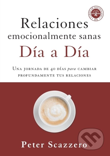 Kniha: Relaciones emocionalmente sanas - Dia a dia (Scazzero Peter)