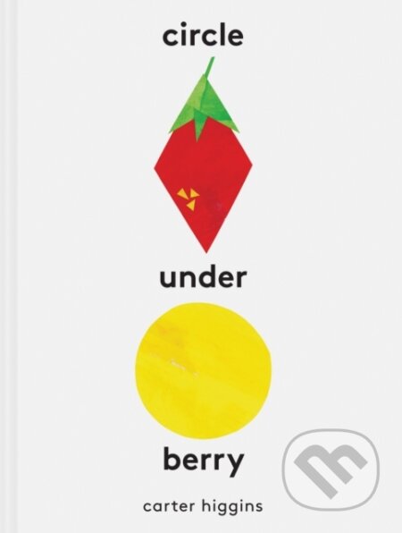 Circle Under Berry - Carter Higgins - kniha z kategorie Pro děti