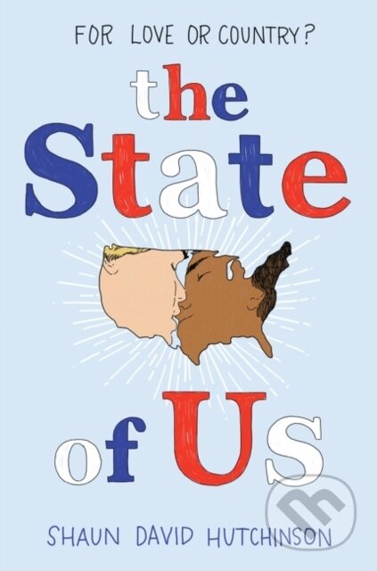 The State of Us - Shaun David Hutchinson - kniha z kategorie Pro děti